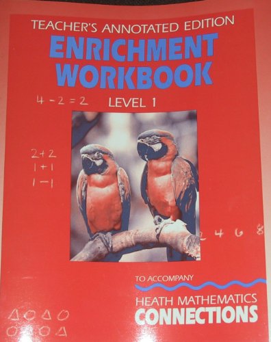 Beispielbild fr Heath Mathematics Connections, Grade 1: Teacher's Annotated Enrichment Workbook Edition With Answer Keys (1992 Copyright) zum Verkauf von ~Bookworksonline~