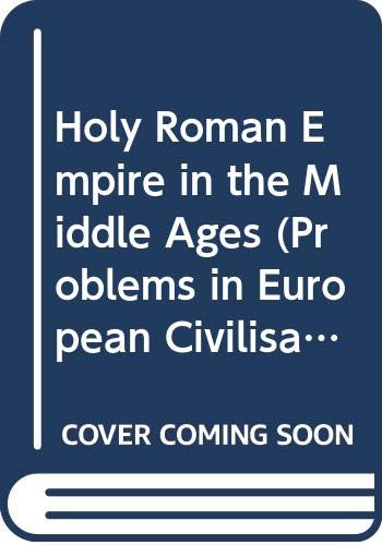 9780669242812: Holy Roman Empire in the Middle Ages (Problems in European Civilisation S.)