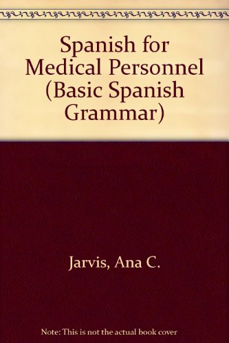 Imagen de archivo de Spanish for Medical Personnel (Basic Spanish Grammar) a la venta por HPB-Emerald