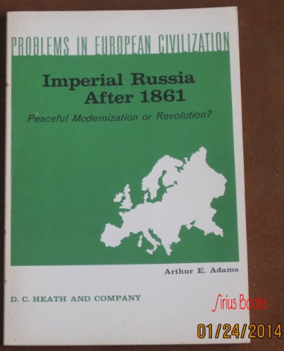 Imagen de archivo de Imperial Russia After 1861: Peaceful Modernization or Revolution? a la venta por Better World Books: West