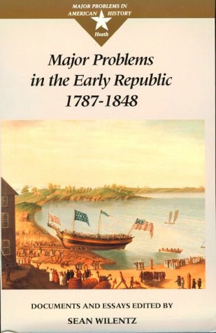 9780669243321: Major problems in the Early Republic 1787-1848 (Major problems in American history series)