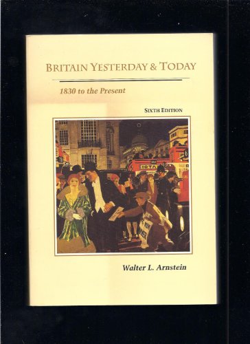 Britain Yesterday and Today (9780669244601) by Walter L. Arnstein