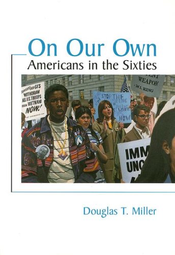 Imagen de archivo de On Our Own America In The Sixties a la venta por Wonder Book