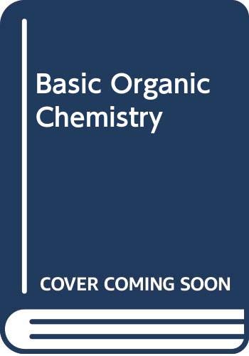 Stock image for Basic Organic Chemistry for sale by Calliopebooks