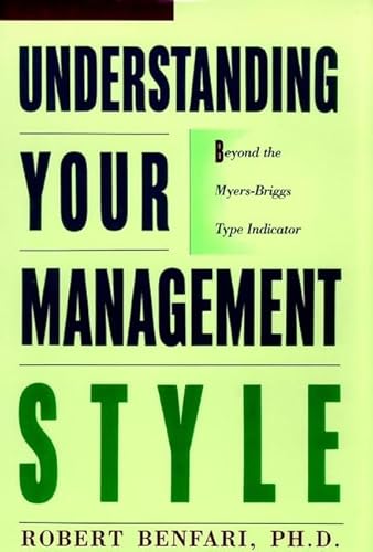 Stock image for Understanding Your Management Style : Beyond the Meyers-Briggs Type Indicator for sale by Better World Books