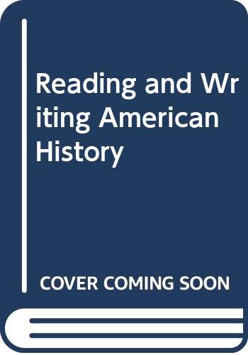 Stock image for Reading and Writing American History for sale by Wonder Book