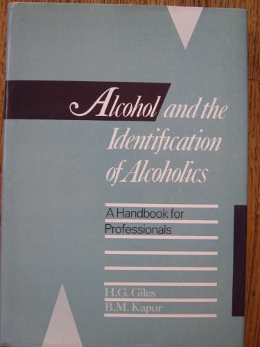 9780669249231: Alcohol and the Identification of Alcoholics: A Handbook for Professional