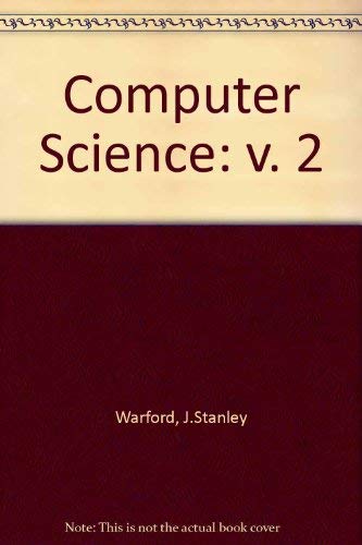 Computer Science Volume 2 (9780669249774) by Warford, J. Stanley; Warford