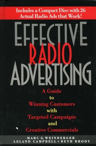 Beispielbild fr Effective Radio Advertising : A Guide to Winning Customers with Targeted Campaigns and Creative Commercials zum Verkauf von Better World Books