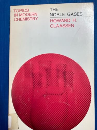 Stock image for The Noble Gases. [Topics in Modern Chemistry] for sale by G. & J. CHESTERS