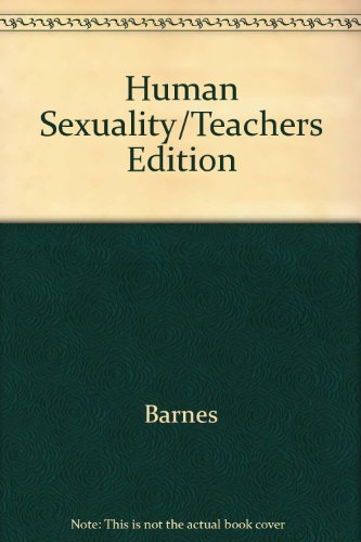 Human Sexuality/Teachers Edition (9780669265484) by Barnes