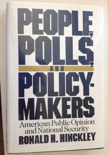 9780669272826: People, Polls, and Policymakers: American Public Opinion and National Security