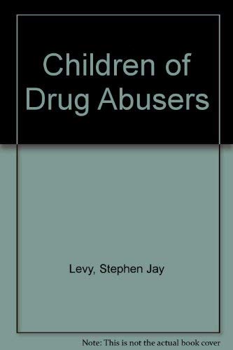 Stock image for Children of Drug Abusers for sale by Better World Books