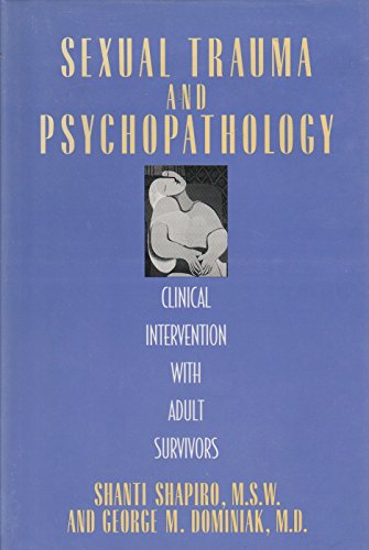 Beispielbild fr Sexual Trauma and Psychopathology : Clinical Intervention with Adult Survivors zum Verkauf von Better World Books