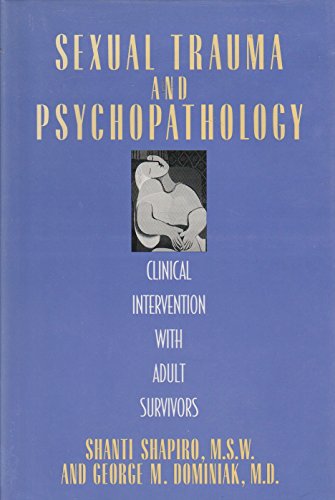 9780669273571: Sexual Trauma and Psychopathology: Clinical Intervention with Adult Survivors