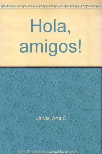 9780669273724: Title: Hola Amigos