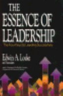 Beispielbild fr The Essence of Leadership : The Four Keys to Leading Effectively zum Verkauf von Better World Books