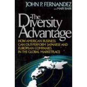 Imagen de archivo de The Diversity Advantage : How American Business Can Out-Perform Japanese and European Companies in the Global Marketplace a la venta por Better World Books