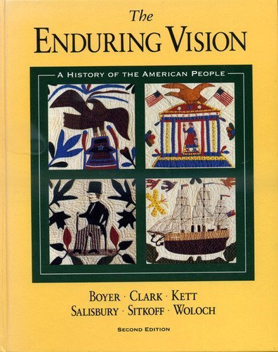 Imagen de archivo de The Enduring Vision : A History of the American People a la venta por Better World Books Ltd