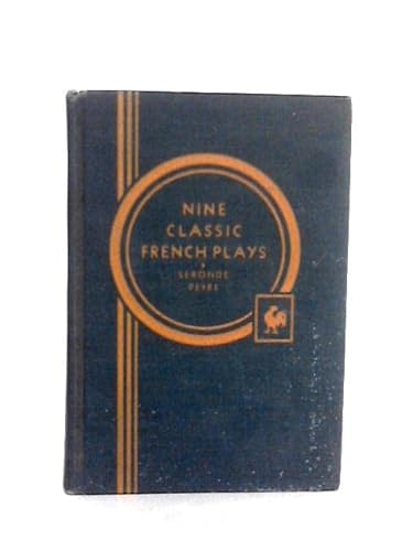 Stock image for Nine Classic French Plays for sale by Once Upon A Time Books