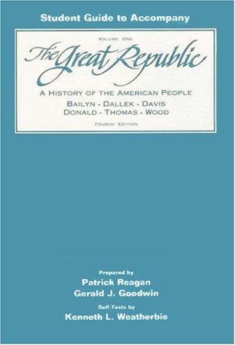 9780669286007: Student Guide to Accompany The Great Republic: A History of the American People, Volume 2
