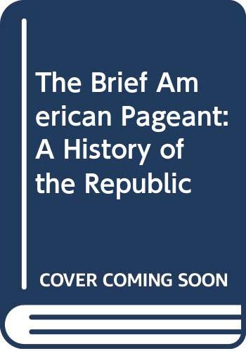 Beispielbild fr The Brief American Pageant, History Of The Republic, Volume II, Third Edition: Student SoftText (1993 Copyright) zum Verkauf von ~Bookworksonline~