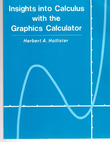 Imagen de archivo de Insights into Calculus with the Graphics Calculator a la venta por Nealsbooks