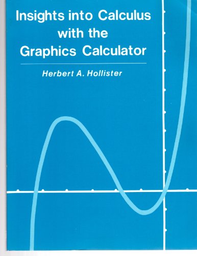 Stock image for Insights into Calculus with the Graphics Calculator for sale by Nealsbooks