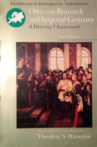 Beispielbild fr Otto Von Bismarck and Imperial Germany: A Historical Assessment (Problems in European Civilization) zum Verkauf von HPB-Emerald