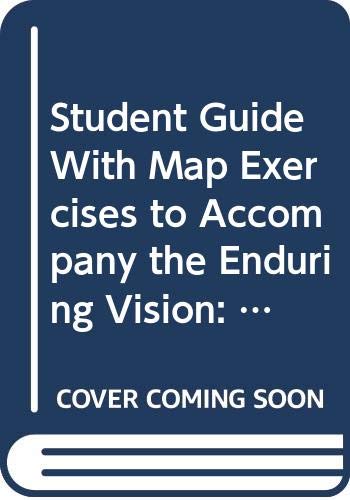 Stock image for Student Guide With Map Exercises to Accompany the Enduring Vision: A History of the American People for sale by BookHolders