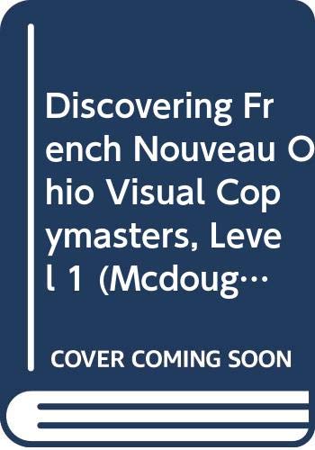 Discovering French Nouveau Ohio Visual Copymasters, Level 1 (Mcdougal Littell Discovering French Nouveau) (9780669304343) by Mcdougal Littel