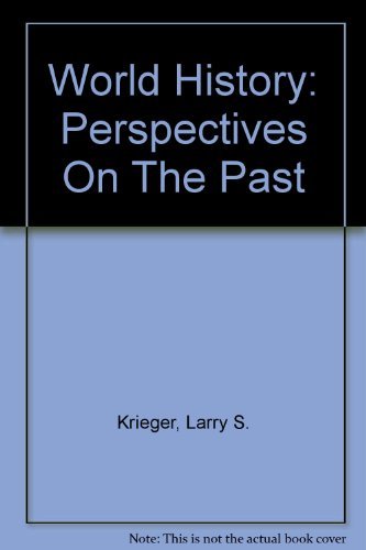 World History: Perspectives On The Past (9780669308525) by Krieger, Larry S.; Neill, Kenneth; Jantzen, Steven L.