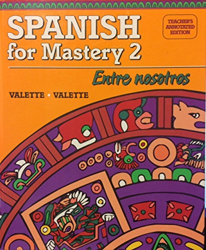 Imagen de archivo de Spanish for Mastery 2, Teacher's Annotated Edition a la venta por Books of the Smoky Mountains