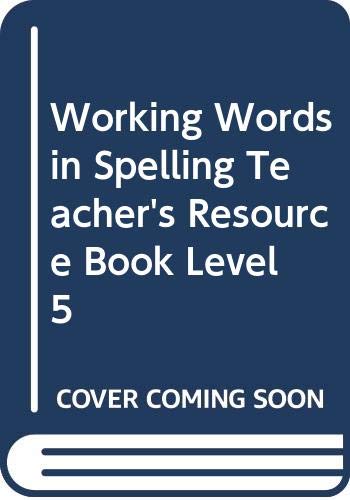 Stock image for Working Words In Spelling, Level 5 E: Teacher's Resource Book, Revised Edition (1994 Copyright) for sale by ~Bookworksonline~