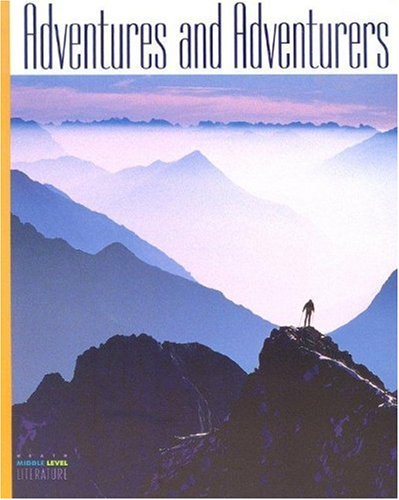Beispielbild fr Adventures and Adventurers: Theme Anthology (Heath Middle Level Literature) zum Verkauf von Wonder Book