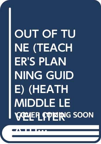 9780669321265: OUT OF TUNE (TEACHER'S PLANNING GUIDE) (HEATH MIDDLE LEVEL LITERATURE)