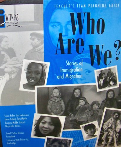 Imagen de archivo de Who Are We? Stories of Immigration and Migration (Teacher's Team Planning Guide) a la venta por Ergodebooks