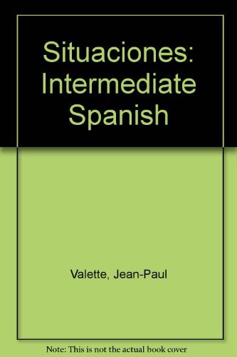 Situaciones: Intermediate Spanish (Spanish Edition) (9780669322811) by Valette, Jean-Paul; Balette, Rebecca M.; Carrera-Hanley, Teresa