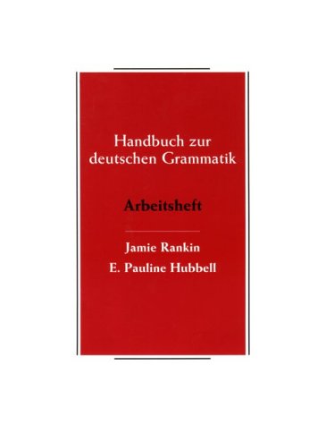 Handbuch Zur Deutschen Grammatik (9780669326543) by Wells, Larry D.; Rankin, Jamie