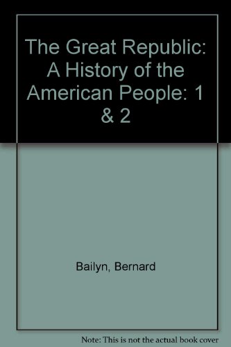 Stock image for The Great Republic: A History of the American People for sale by Irish Booksellers
