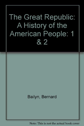 Stock image for The Great Republic: A History of the American People for sale by Better World Books