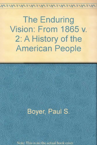 Imagen de archivo de The Enduring Vision from 1865: A History of the American People (v. 2) a la venta por Wonder Book