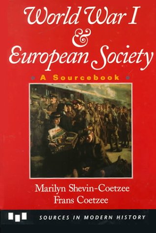9780669334708: World War 1 and European Society: A Sourcebook (Sources in Modern History S.)