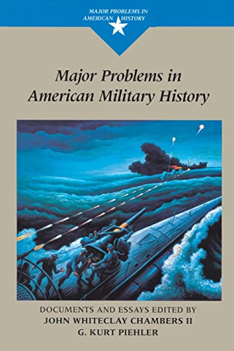 Stock image for Major Problems in American Military History: Documents and Essays (Major Problems in American History Series) for sale by HPB-Red