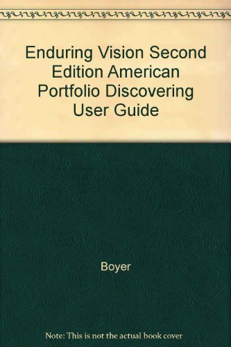 Enduring Vision Second Edition American Portfolio Discovering User Guide (9780669340204) by Paul S. Boyer
