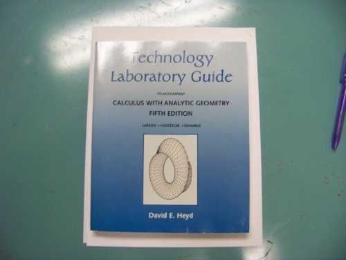 Technology Laboratory Guide to Accompany Calculus with Analytic Geometry (9780669349436) by David E. Heyd