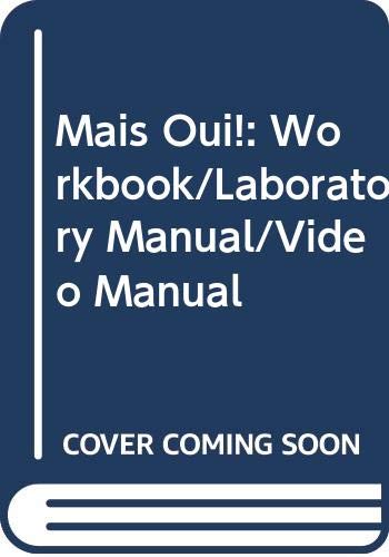Stock image for Mais Oui!: Workbook/Laboratory Manual/Video Manual for sale by Cronus Books