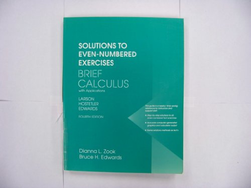 9780669351682: Solutions to even-numbered exercises to accompany Brief calculus with applications: Fourth edition, Larson/Hostetler/Edwards by Zook, Dianna L (1995) Paperback