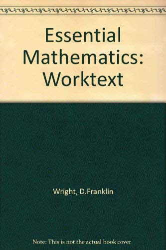 Beispielbild fr Essential Mathematics : A Worktext zum Verkauf von Better World Books