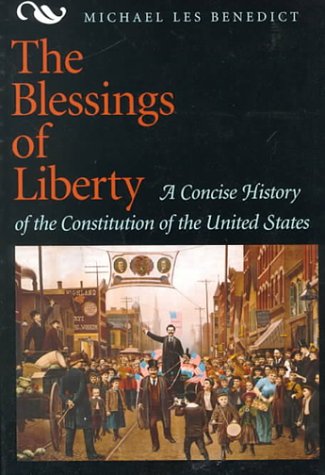 Beispielbild fr The Blessings of Liberty : A Concise History of the Constitution of the United States zum Verkauf von Better World Books